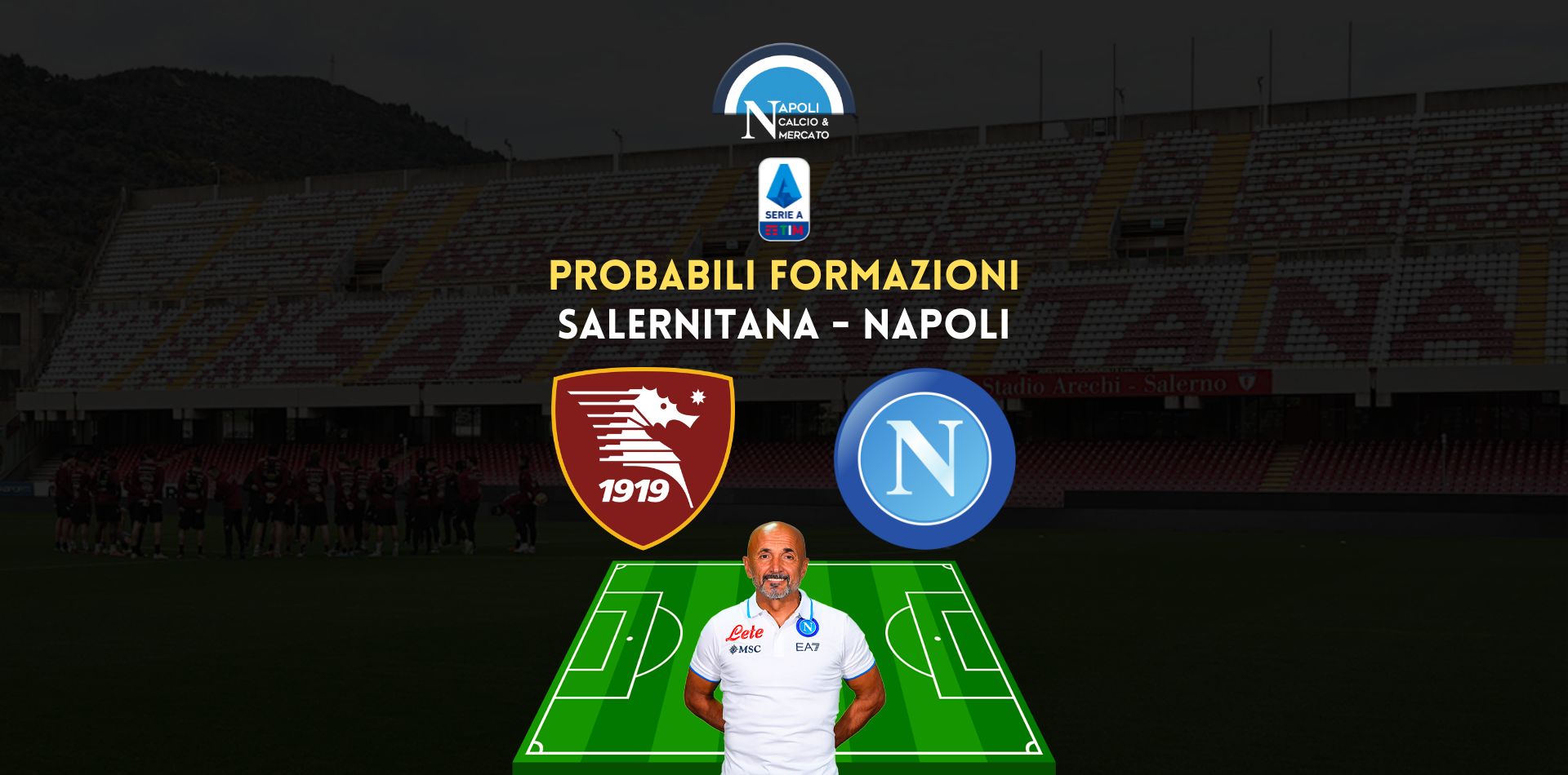 probabili formazioni salernitana napoli serie a i titolari di spalletti e nicola