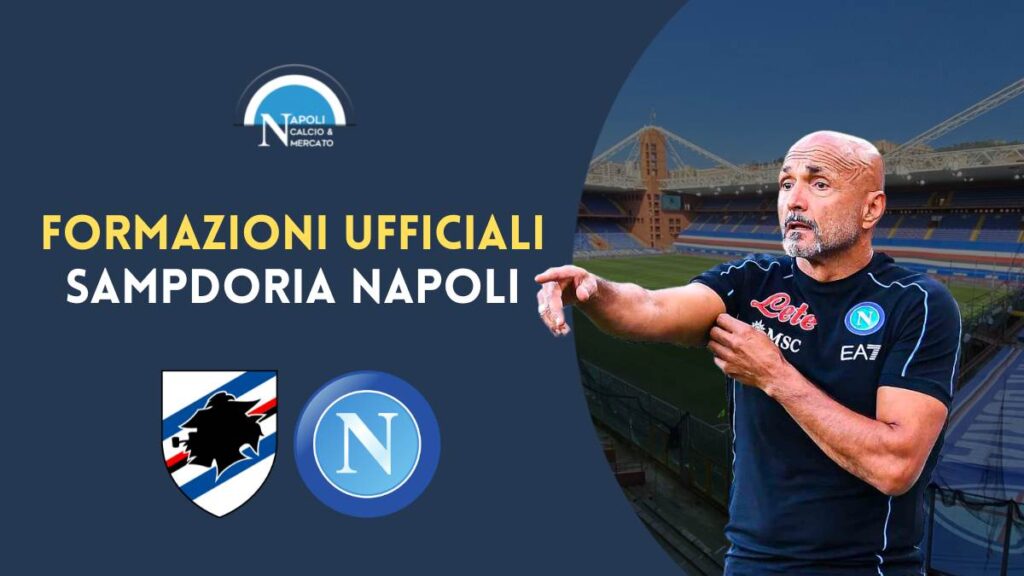 sampdoria napoli formazioni ufficiali i titolari di spalletti e stankovic 8 gennaio 2023