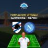 sampdoria napoli formazioni ufficiali i titolari di spalletti e stankovic 8 gennaio 2023