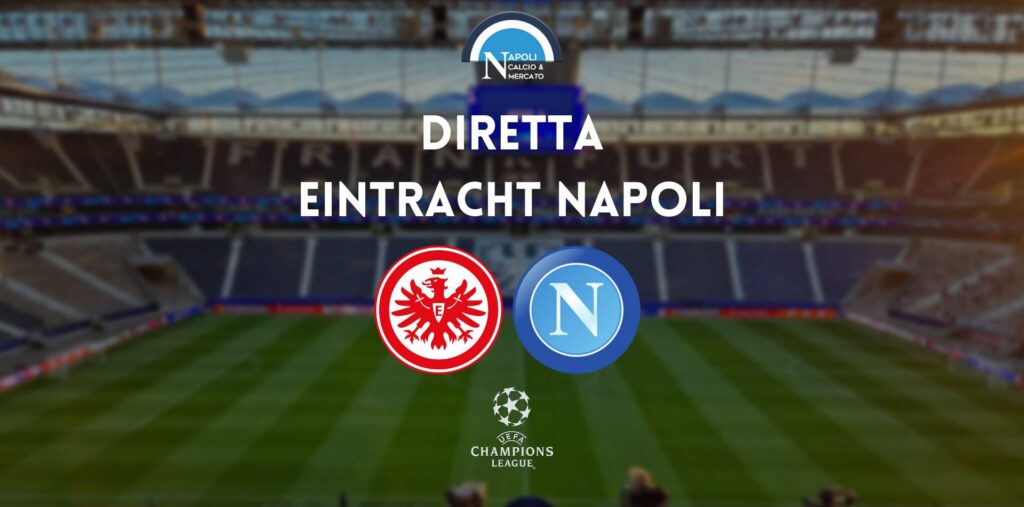 diretta eintracht francoforte napoli sintesi cronaca risultato tabellino champions league live