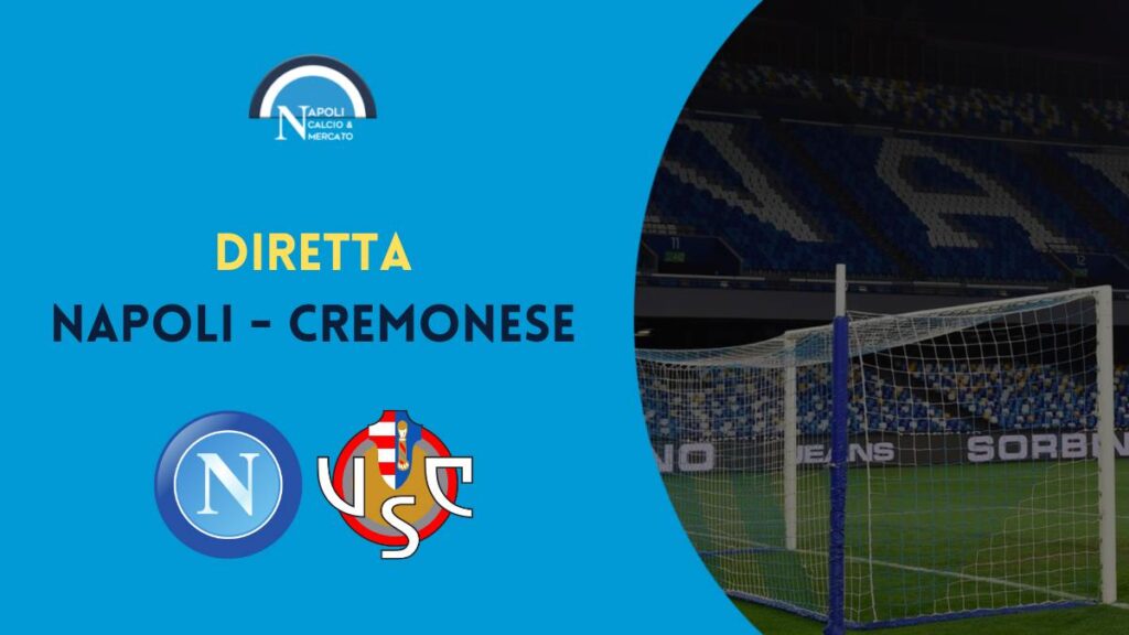 diretta napoli cremonese sintesi cronaca risultato tabellino serie a live testuale