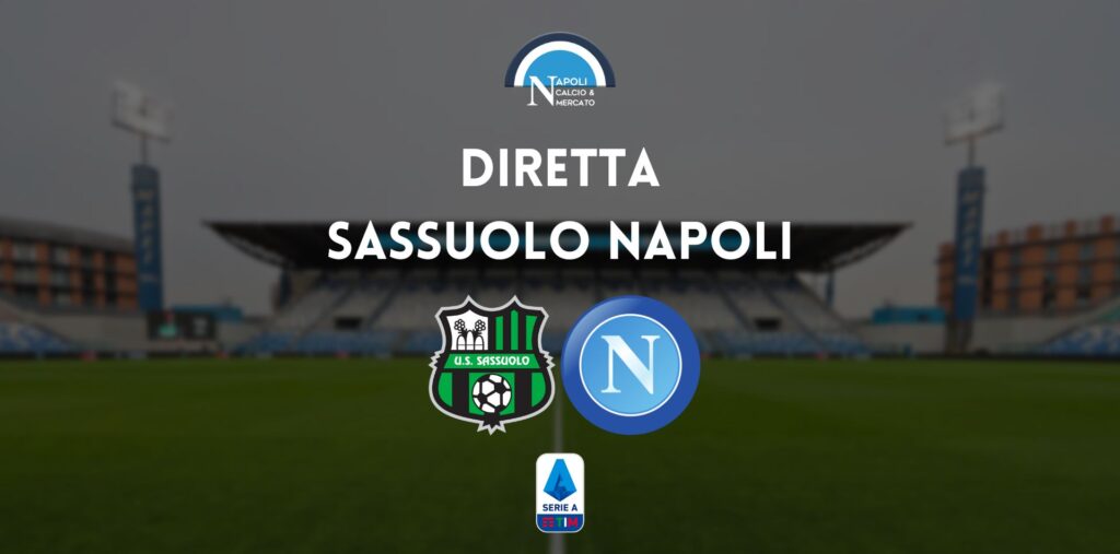 diretta sassuolo napoli sintesi cronaca risultato tabellino serie a live testuale