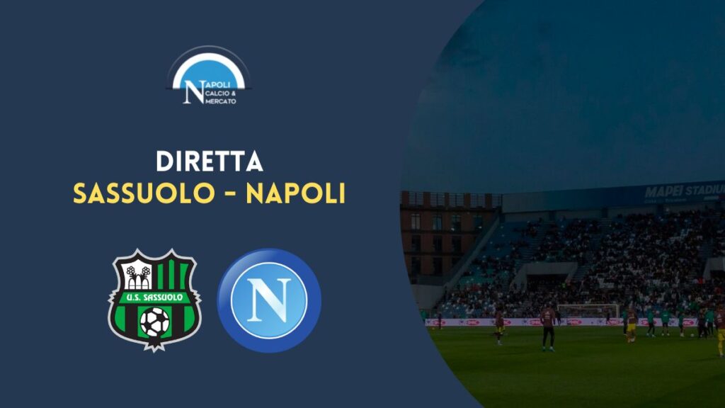 diretta sassuolo napoli sintesi cronaca risultato tabellino serie a live testuale