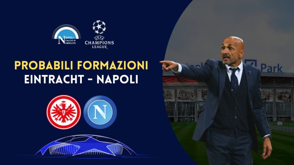 eintracht francoforte napoli probabili formazioni champions league scelte titolari spalletti