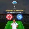 eintracht francoforte napoli probabili formazioni champions league scelte titolari spalletti