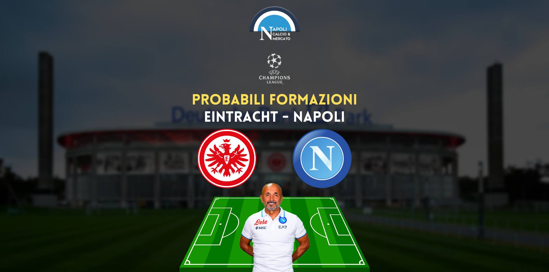 eintracht francoforte napoli probabili formazioni champions league scelte titolari spalletti