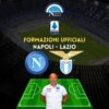 formazioni napoli lazio probabili ultimissime notizie