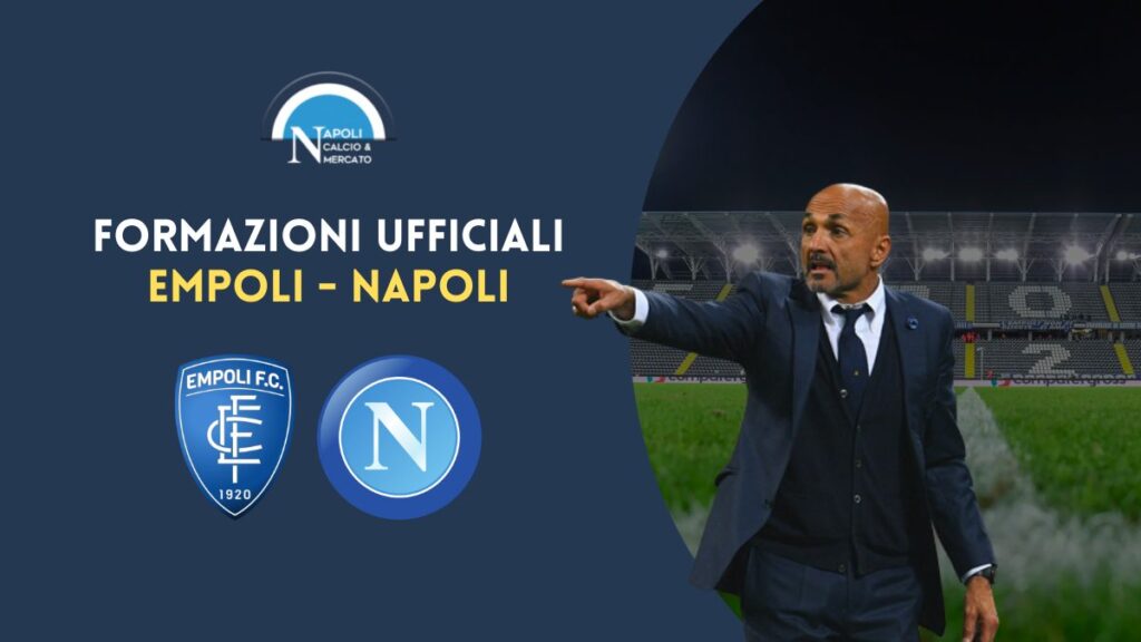 formazioni ufficiali empoli napoli scelte titolari spalletti zanetti