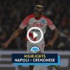 napoli cremonese highlights sintesi video gol osimhen kvaratskhelia