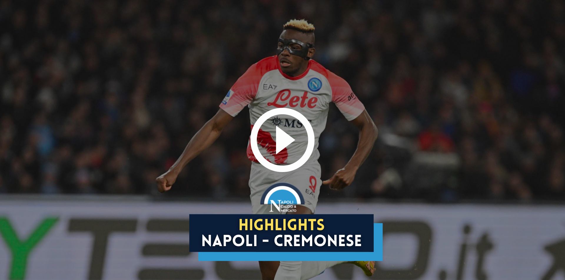 napoli cremonese highlights sintesi video gol osimhen kvaratskhelia