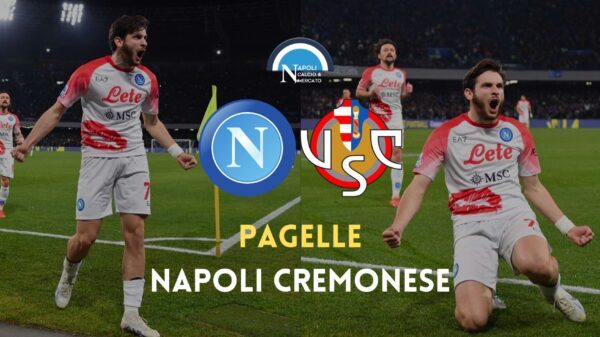 pagelle napoli cremonese serie a voti fantacalcio gol kvaratskhelia osimhen