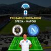 probabili formazioni spezia-napoli serie a probabile formazione spalletti gotti