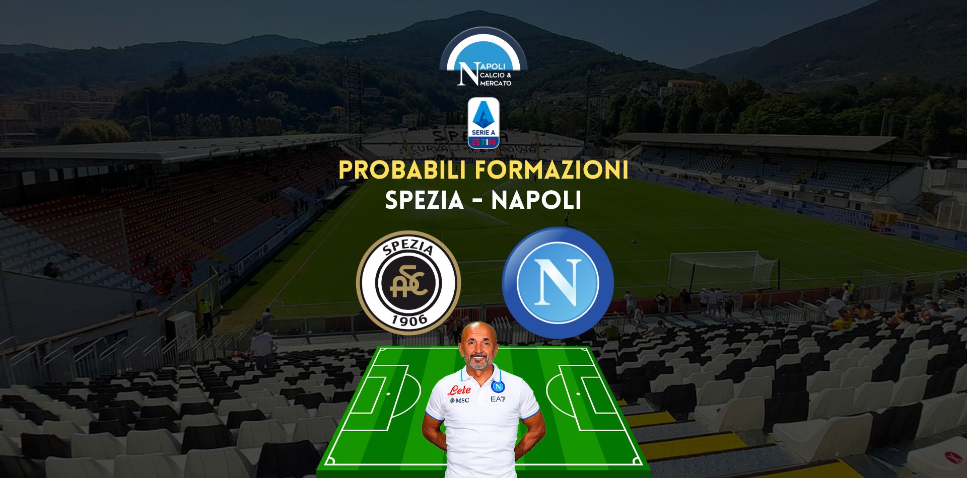 probabili formazioni spezia-napoli serie a probabile formazione spalletti gotti