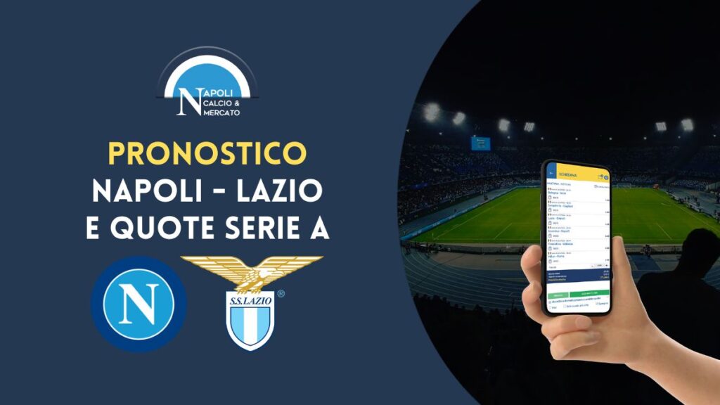 quote napoli lazio pronostico bookmakers quota serie a