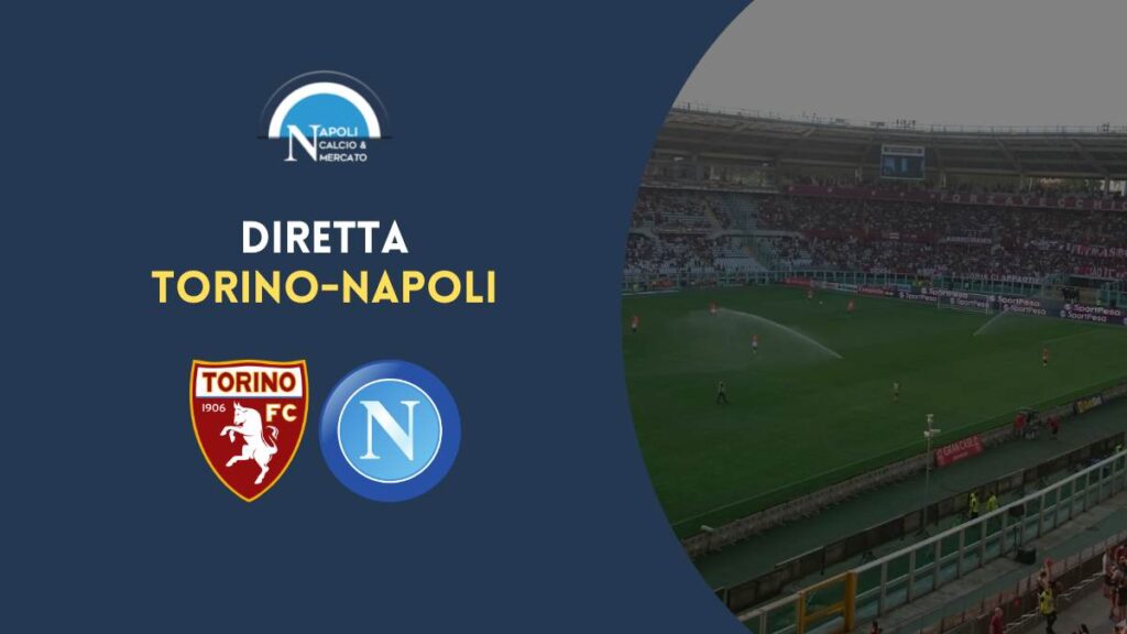 diretta torino napoli sintesi cronaca risultato tabellino serie a live testuale