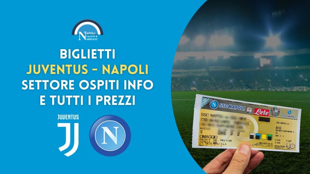 juventus napoli biglietti prezzi settore ospiti trasferta napoletani prezzo 23 aprile 2023