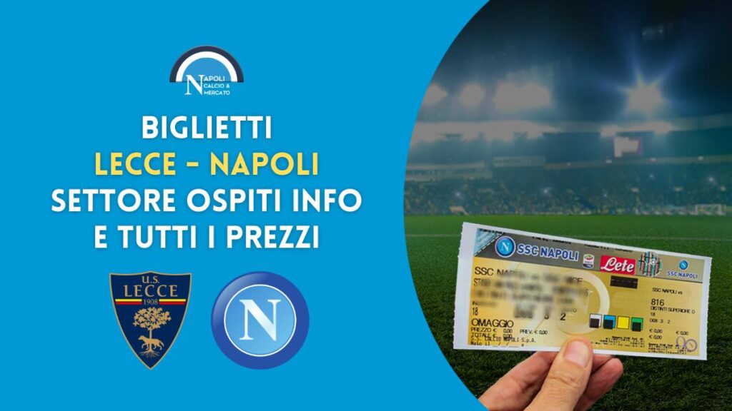 lecce napoli biglietti prezzi settore ospiti trasferta napoletani prezzo 7 aprile 2023