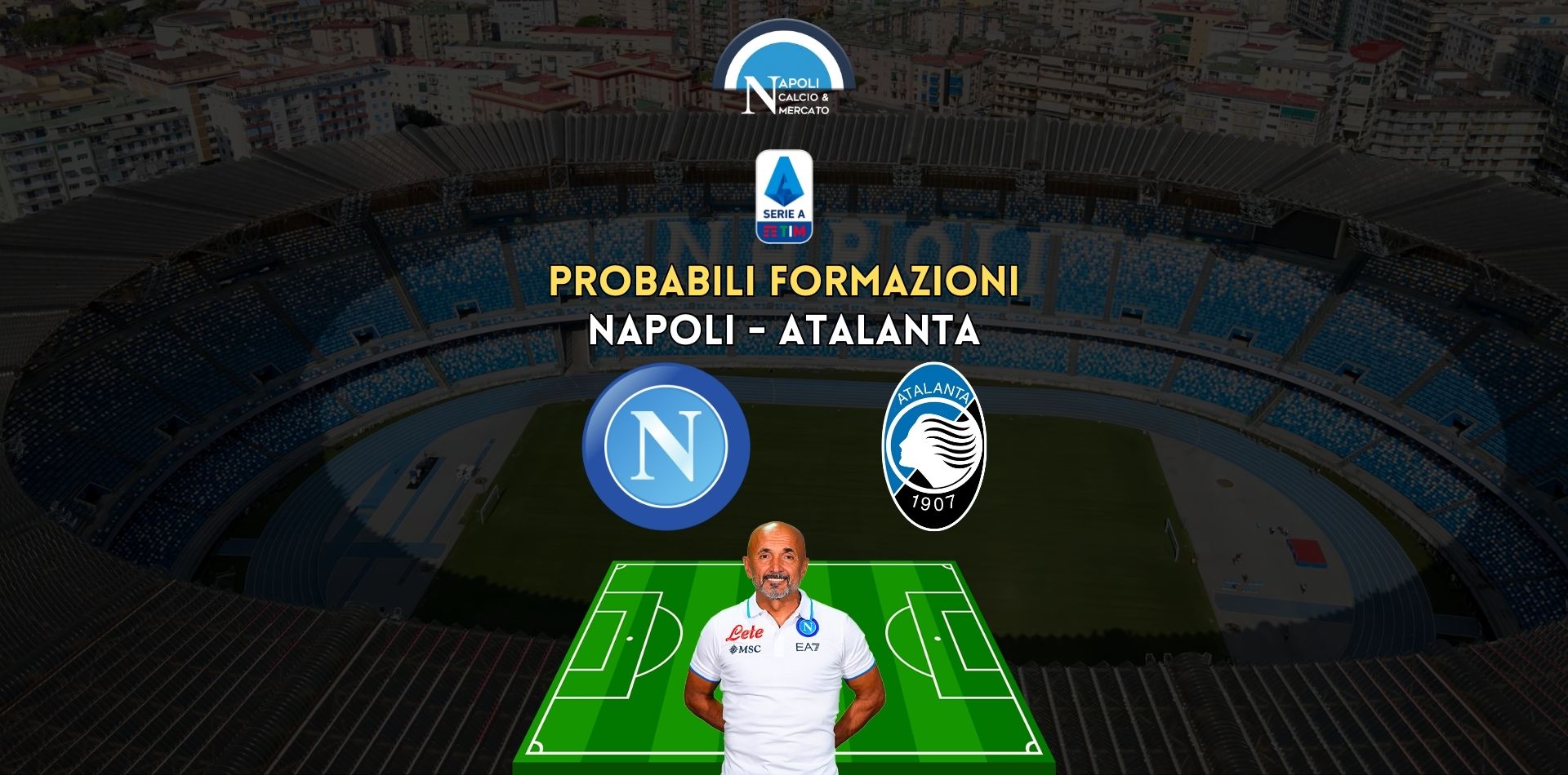 probabili formazioni napoli atalanta serie a probabile formazione spalletti gasperini