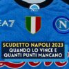 scudetto napoli quando lo vince data e gara 2023