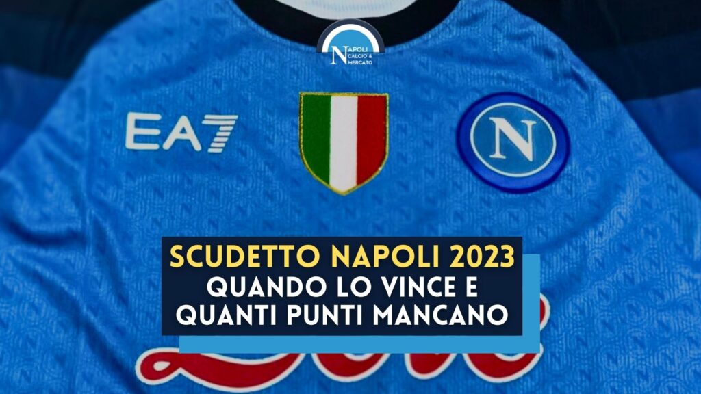 scudetto napoli quando lo vince data e gara 2023