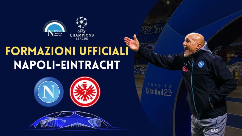 ssc napoli eintracht francoforte formazioni ufficiali spalletti glasner titolari 15 marzo 2023