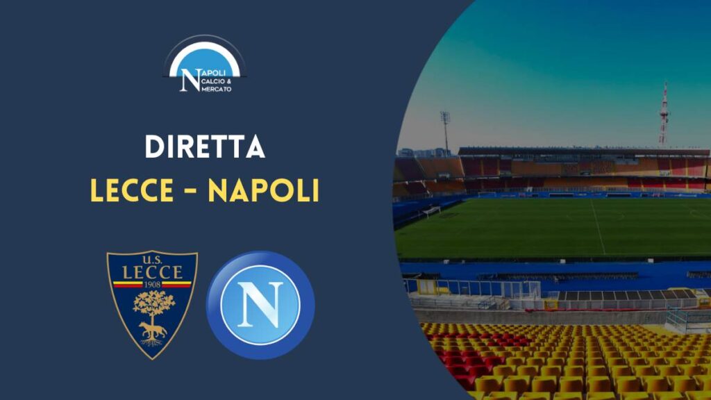 diretta lecce napoli sintesi cronaca risultato tabellino serie a live testuale