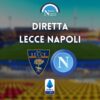 diretta lecce napoli sintesi cronaca risultato tabellino serie a live testuale