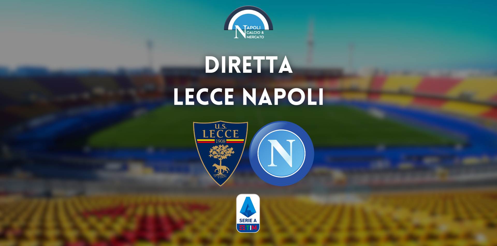 diretta lecce napoli sintesi cronaca risultato tabellino serie a live testuale