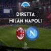 diretta milan napoli sintesi cronaca risultato tabellino champions league live