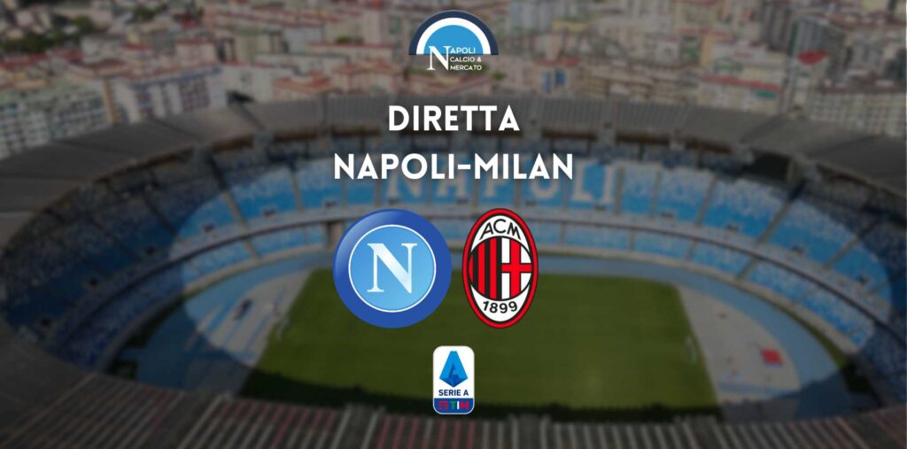 diretta napoli milan sintesi cronaca risultato tabellino serie a live testuale