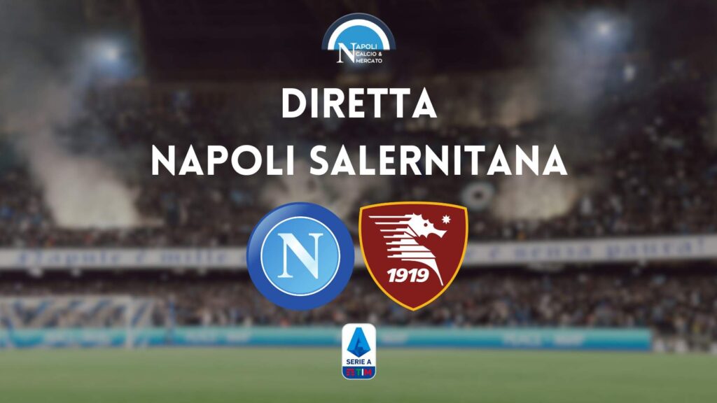 diretta napoli salernitana sintesi cronaca risultato tabellino serie a live testuale scudetto