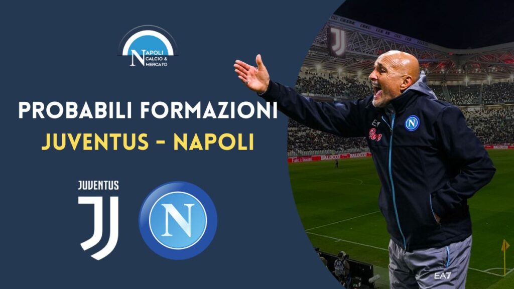 juventus napoli probabili formazioni allegri spalletti juve serie a