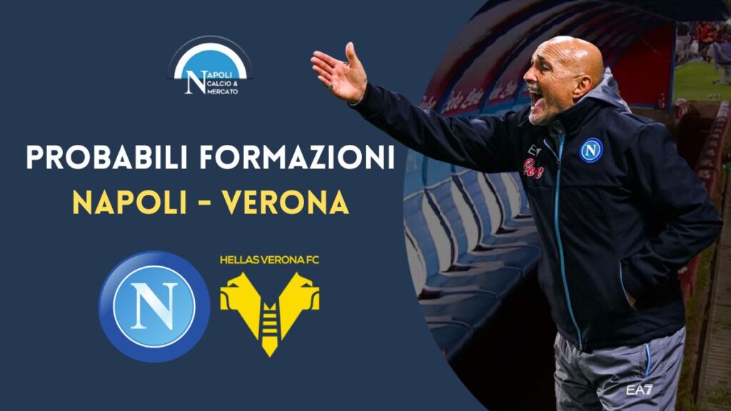 napoli hellas verona probabili formazioni titolari spalletti zaffaroni serie a