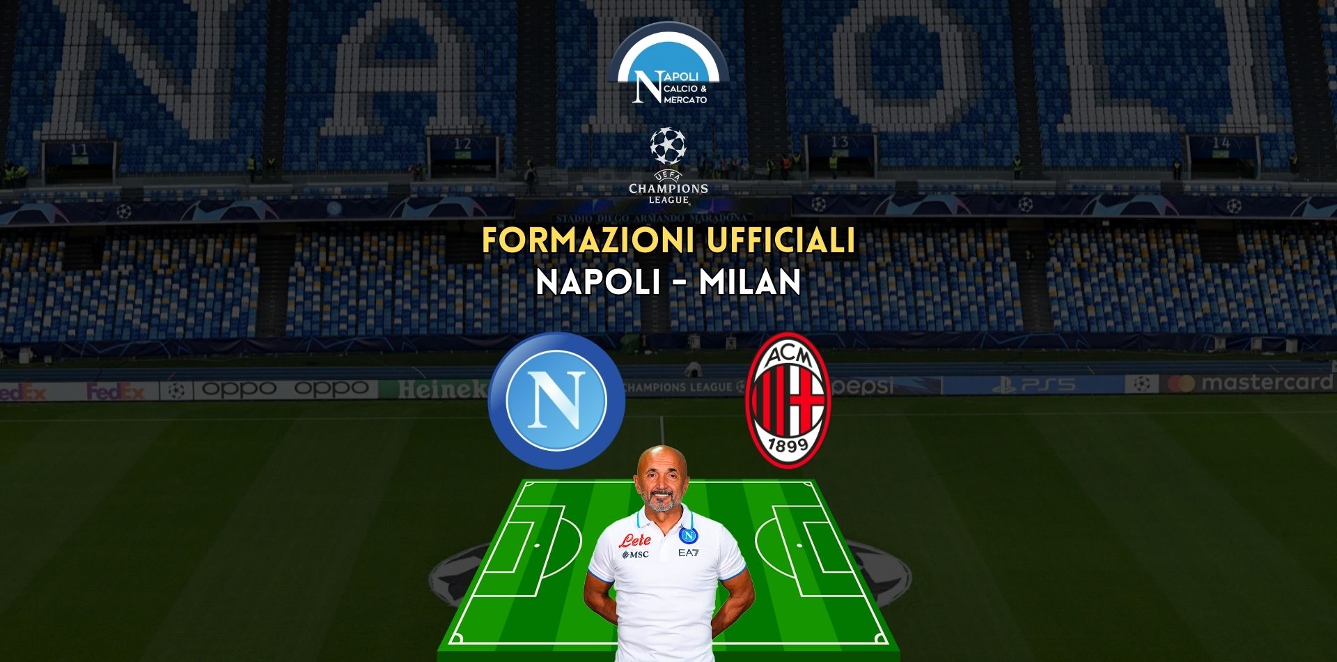 napoli milan formazioni ufficiali champions league formazione spalletti pioli titolari 18 aprile