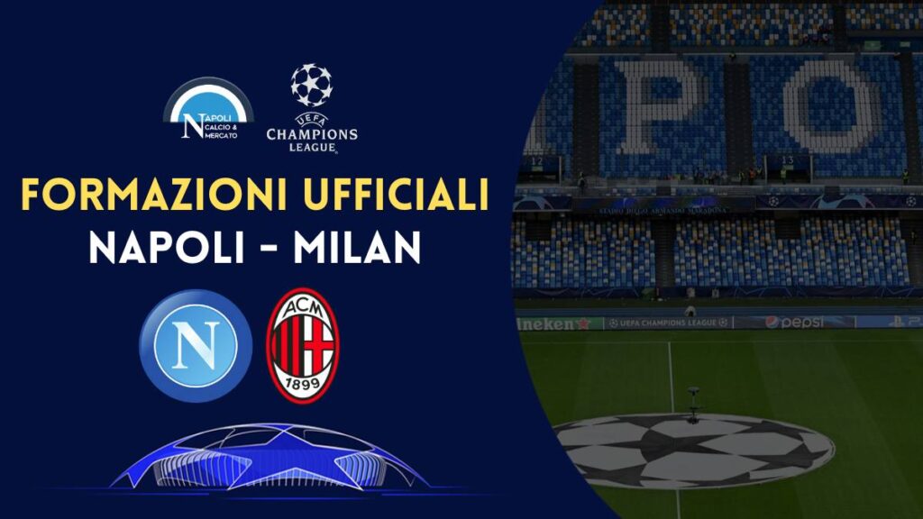 napoli milan formazioni ufficiali champions league spalletti pioli titolari 18 aprile 2023