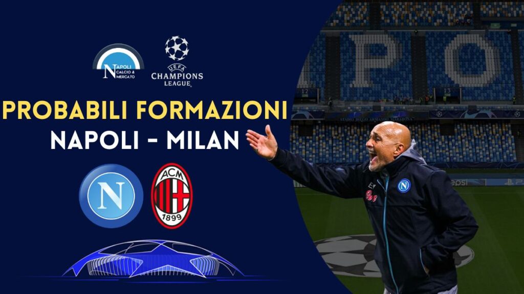 probabili formazioni napoli milan champions league formazione ufficiale spalletti serie a sscnapoli calcio napoli 24 1926