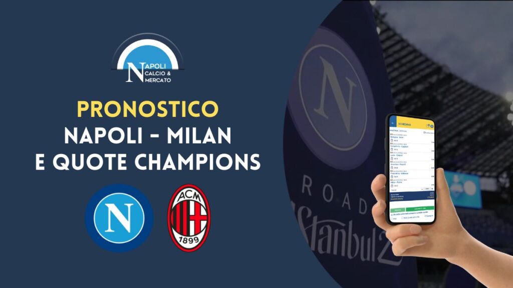 quote napoli milan pronostico bookmakers quota champions league