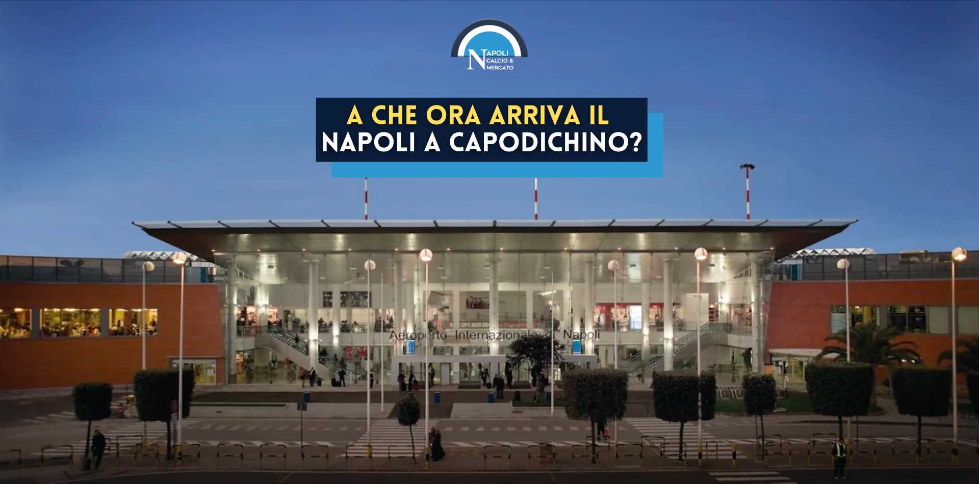 ritorno napoli capodichino juventus napoli orario a che ora arriva il napoli a capodichino aeroporto