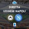 diretta udinese napoli scudetto sintesi cronaca risultato tabellino serie a live testuale