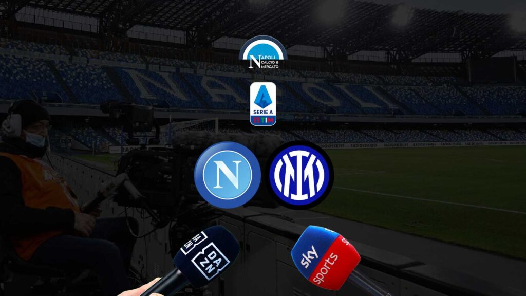 dove vedere napoli inter sky o dazn dove vederla in live tv o streaming