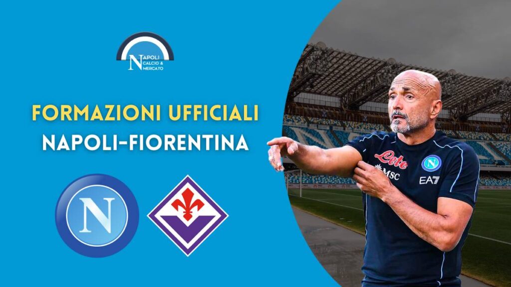 formazioni ufficiali napoli fiorentina serie a scelte spalletti italano formazione titolare