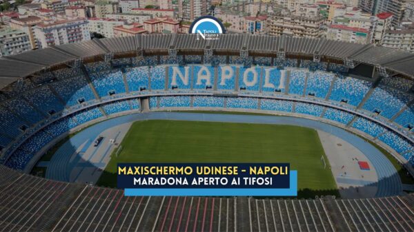 udinese napoli maxischermo maradona aperto ai tifosi chi può entrare come si entra prezzo abbonati