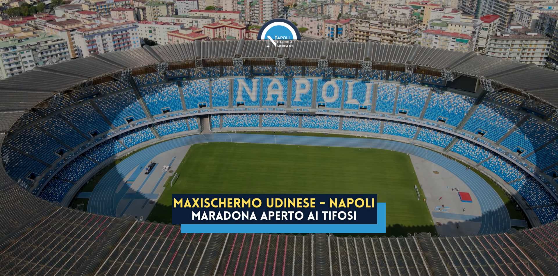 udinese napoli maxischermo maradona aperto ai tifosi chi può entrare come si entra prezzo abbonati