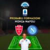 monza napoli probabili formazioni scudetto palladino spalletti serie a