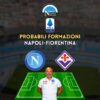 napoli italiano probabili formazioni titolari spalletti italiano serie a