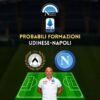 udinse napoli probabili formazioni scudetto sottil spalletti serie a