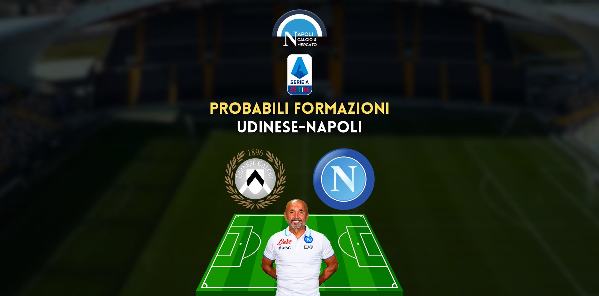 udinse napoli probabili formazioni scudetto sottil spalletti serie a