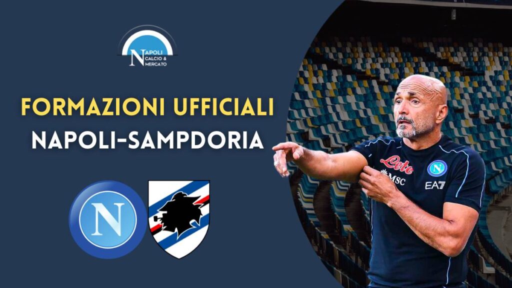 formazioni ufficiali napoli sampdoria serie a scelte spalletti stankovic formazione titolare