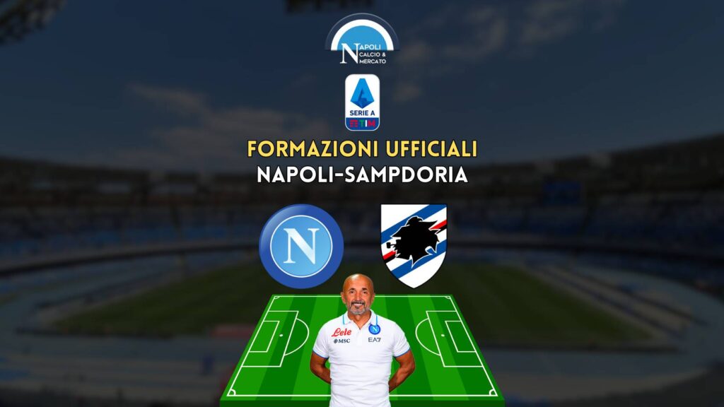 formazioni ufficiali napoli sampdoria serie a scelte spalletti stankovic formazione titolare